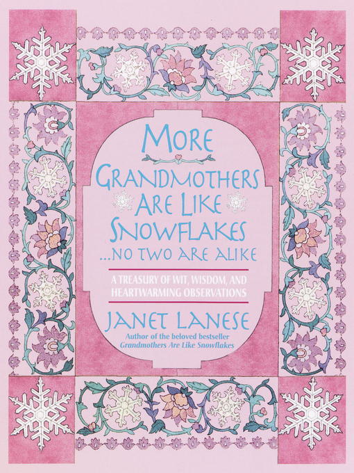 Title details for More Grandmothers Are Like Snowflakes...No Two Are Alike by Janet Lanese - Available